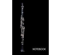Notebook: Clarinet Woodwind Instrument Themed Journal / Diary with Blank Lined Pages for Writing Notes | Gift for Clarinetists, Players, Band Members, Music Artists, and Musicians