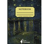 Notebook-College Ruled | 120 Pages 8.5'' x 11'' | Ideal for School and Office Use | Elafi Art Notebook Collection: Starry Night Over the Rhône (1888) by Vincent van Gogh