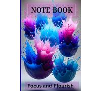 Notebook college ruled : Focus and Flourish: A Vibrant 6x9 Lined Journal for Inspiration, Creativity, and Daily Writing
