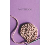 Notebook: Crochet Notebook, Craft Notebook, Knitting Notebook, Paperback Notebook, Notebook Journal, Pink and Purple, 100 pages, Paperback