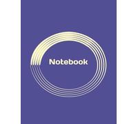 Notebook, cuaderno: Cuaderno de notas para la universidad, la escuela, donde dejarás plasmado tu conocimiento para volver a él las veces que desees.