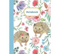 Notebook: Cute Hedgehog Notebook, College Ruled with Lined Pages (Composition Book, Journal) (8.5 x 11 Large)