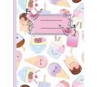 Notebook: Cute ice cream themed notebook for everyday writing