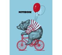 Notebook: Cute Watercolor Bear Holding Balloons on Bike. Composition Notebook for Animal with bicycle hand drawn painting - Lined Journal for Women, ... - College Ruled 120 Pages - Large 8.5 x 11