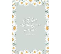 Notebook Daisies "With God All Things Are Possible": Christian Journal with Bible Verses