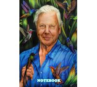 Notebook : David Attenborough Blank Lined Journal Notebook to Write Down Things, Thankgiving Notebook , Take Notes #317