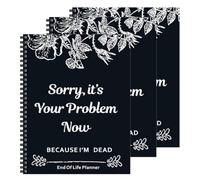 Notebook Death End of Life Planner: Sorry, It’s Your Problem Now Because I'm Dead, End of Life Planner Organizer Binder, Die Document Estate Planning Book(3PCS)