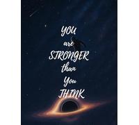 Notebook Diary Organizer Journal : You Are Stronger Than You Think - 120 Pages, 90 GSM, Ruled, Paperback: Plain Pages Perfect for Office, Work, ... Writing | Lightweight, Professional Design