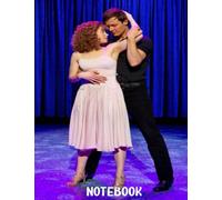 Notebook : Dirty Dancing Notebook Lined Page 6x9. Gift Book for Writing, Home or Work Thankgiving Notebook for Fans #464