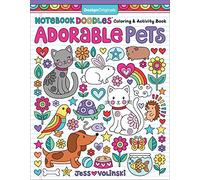 Notebook Doodles Adorable Pets: Coloring & Activity Book (Design Originals) 32 Dazzling Designs from Dogs & Cats to Hedgehogs & Hermit Crabs; Art Activities for Tweens with Color Palettes & Examples