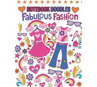 Notebook Doodles Fabulous Fashion: Doodle World Coloring Books For Kids & Adults basic writing Coloring Doodles Fabulous Fashion Books