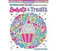 Notebook Doodles Sweets & Treats: Coloring & Activity Book (Design Originals) 32 Scrumptious Designs; Beginner-Friendly Empowering Art Activities for Tweens, on Extra-Thick Perforated Pages