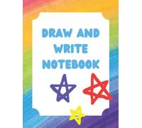 Notebook: Draw and Write Story Paper Composition Journal for Kids No.27: Story writing notebook for kids with blank pages, picture spaces and lines, 100 pages, large, A4 - 8.5 x 11 in