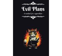 Notebook Evil Plans: A Notebook for a Supervillain: 5.5"x5.8" | 130 pages / Notebook with wide ruled pages (for writing your plans) and blank pages (for drawing chaos)