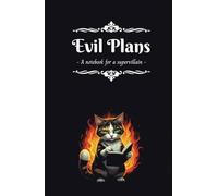 Notebook Evil Plans: A Notebook for a Supervillain: 5.5"x5.8" | 130 pages / Notebook with wide ruled pages (for writing your plans) and blank pages (for drawing chaos)