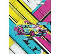 Notebook: Fast Notes! - Comic-Style Notebook with Sports Car Cover | 160 College-Ruled Pages