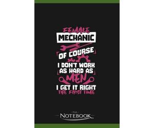 Notebook: Female Car Diesel Mechanic Gift: Notebook and Journal 120 pages 6 x 9 Inches| As A Perfect Gifts