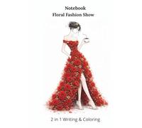 Notebook Floral Fashion Show: 2 in 1 Writing & Coloring