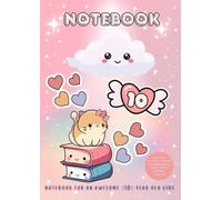 Notebook for an Awesome 10 Year Old Girl: Lined Pages with Cute Colouring In Borders and 100+ Positive Words for Girls Aged Ten
