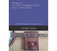 Notebook for Anna Magdalena Bach and G tuning Banjo: Chord/Melody Arrangements