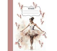 Notebook for Ballerinas: Beautiful Wide Ruled Lined Paper Notebook for Ballet Dancers | Aesthetic Journal for Students and Adults | Lovely Ballet-Themed Gift Idea |110 Pages | 7.5 x 9.25 Inch Size