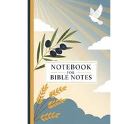 Notebook for Bible Notes: A Simple Lined Journal for Sermon Notes, Scripture Reflections, and Weekly Bible Study - 120 Pages, 6x9 Paperback