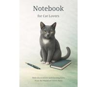 Notebook for Cat Lovers: With Illustrations and Exciting Facts from the World of Velvet Paws. (Lined)
