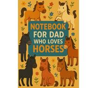Notebook for Dad Who Loves Horses | Graph Journal: 120 Pages | Glossy Cover | Cute & Funny Gift for Father's Day, Birthday or Everyday Use | Format A5