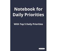 Notebook for Daily Priorities: A Professional 8.27 x 11.69 inches (A4) Structured Planner for Focus, Accountability & Task Control | Navy Blue Matte Cover