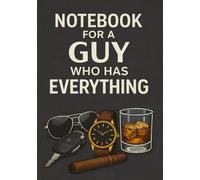 Notebook for Guy Who Has Everything | A5 Grid Notebook - 120 Pages - Gray Cover with Gentleman Lifestyle Illustrations: Perfect Gift for Birthdays, ... Anniversaries, Graduation & Special Occasions