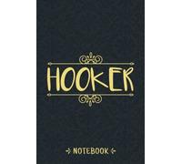 Notebook For Hooker: Personalized Name Notebook For Hooker, Birthday Gift For Girls and Women, 6x9, 120 College Ruled Page Vintage Journal For Men, Boys, Kids, Students