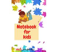 Notebook for Kids: Perfect notebook for kids l Primary Story Composition Book with Lined l Early Childhood Kindergarten writing journal for kids.