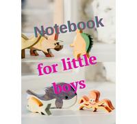 Notebook for little boys: Notebook for little boys it will be interesting for boys to write in a notebook with pictures