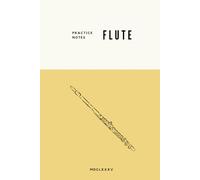 Notebook for Music Lessons - Flute: Lined Pages for Teacher Notes and Guidance