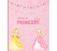 Notebook for Princess: 54 Daily Affirmations, Creative Exercises, and Drawing Space for Girls Ages 4-9 - Build Confidence, Kindness, and Wisdom.