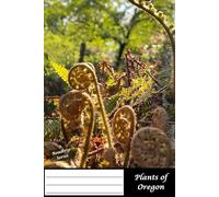 Notebook for School or Personal Use - 50 double-sided sheets, College Rule, 6x9 inch pages giving you 100 pages total: Roadtrip series: This photo ... Plants of Oregon - Part 1