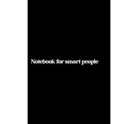 Notebook for smart people: No bullshit. Just smart thoughts.