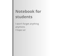 Notebook for students: I won't forget anything anymore.