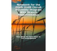 Notebook for the 2025-2026 Circuit Assembly Program With Branch Representative: Hear What The Spirit Says To The Congregations