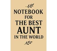 Notebook for the Best Aunt in the World | Cute & Practical Squared Grid Notebook: 120 Pages, Glossy Cover - Perfect Gift for Your Amazing Aunties, Aunt Birthday | from Niece | from Nephew