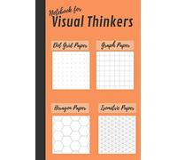 Notebook for Visual Thinkers: 100 pages 4-in-1 journal with dot grid, graph paper, hexagon paper and isometric paper for sketches and doodles in neon orange yellow