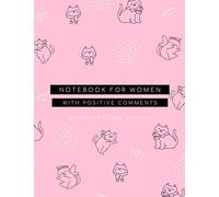 Notebook For Women With Positive Comments: Positive Mind Journal. Motivational Quotes Notebook. Your Quotes For Changing Life.