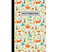 Notebook: Fox Journal | Fox Themed Gift For Women Who Love Foxes, Fox Lovers And People Who Like Foxes | Fox Notebook | 6 x 9 Inches | 120 Lined Pages With Fox Themed Borders