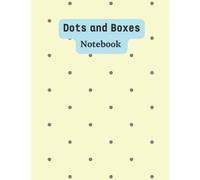 Notebook Game Dots and Boxes: A Simple and easy Strategy Game - Large and Small Playing Squares - Big Book: Dot to Dot Grid, Game of Dots, Boxes, Dot and Line - 120 Pages