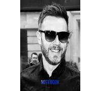 Notebook : Gary Barlow College Ruled Notebook, Thankgiving Notebook for Fans,Gift Book for Writing , Gift Idea #194