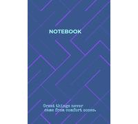 NOTEBOOK "Great things never came from comfort zones.": A versatile notebook for writing and note-taking(6x9 Inch 100 Pages )