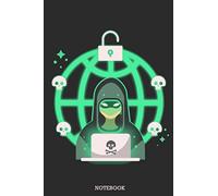 Notebook: Hacker Cyber Security Anonymous Cyber Crime Ethical Hacking Gift Blank Lined Notebook Journal or Diary