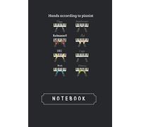 Notebook: Hands According To Pianists I Chopin Bach Beethoven Journal and Notebook With Lined Composition | 119 Pages | Size 6X 9 | Blank with Ruled Lined Journal for Men and Women