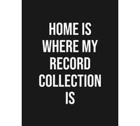 Notebook: Home Is Where My Record Player Is Vinyl Lover: Gratitude Notebook Journal Daily Gift 100 Pages 8.5x11 Soft Cover