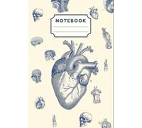 Notebook: Human Anatomy Journal | Vintage Medical Drawings Lined Notebook for Students, Doctors & Artists